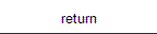 return
